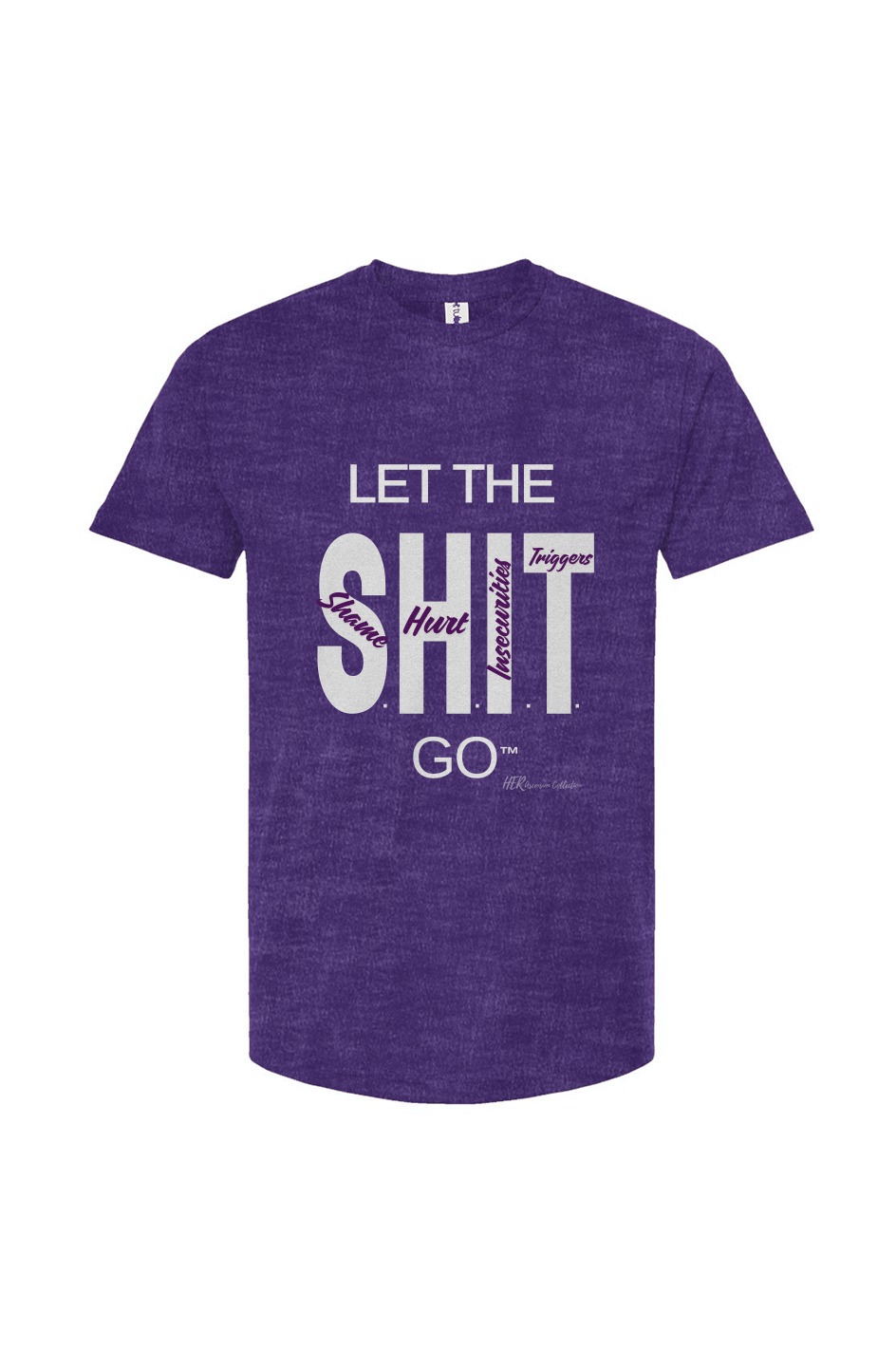Let the S.H.I.T. Go Tee